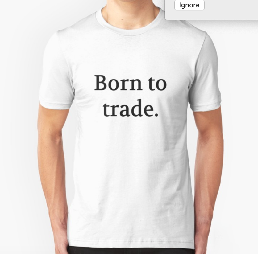 Bullwit! "Born to trade" T-shirt (and other products)