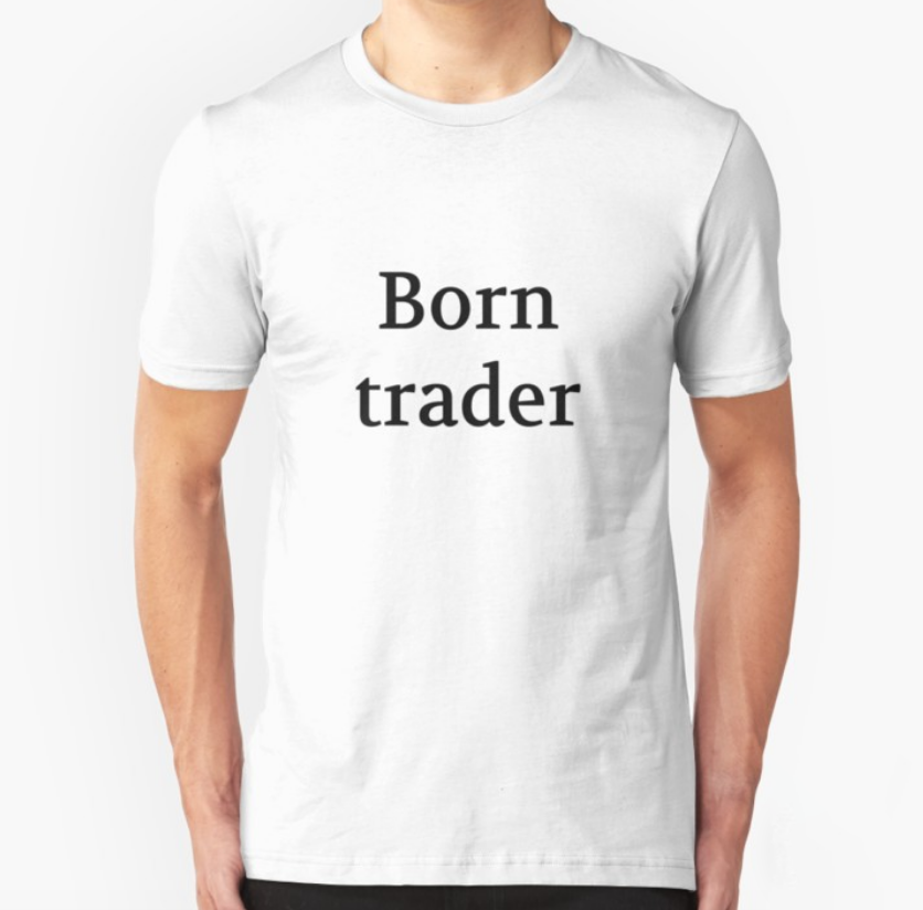 Bullwit! "Born trader" T-shirt (and other products)