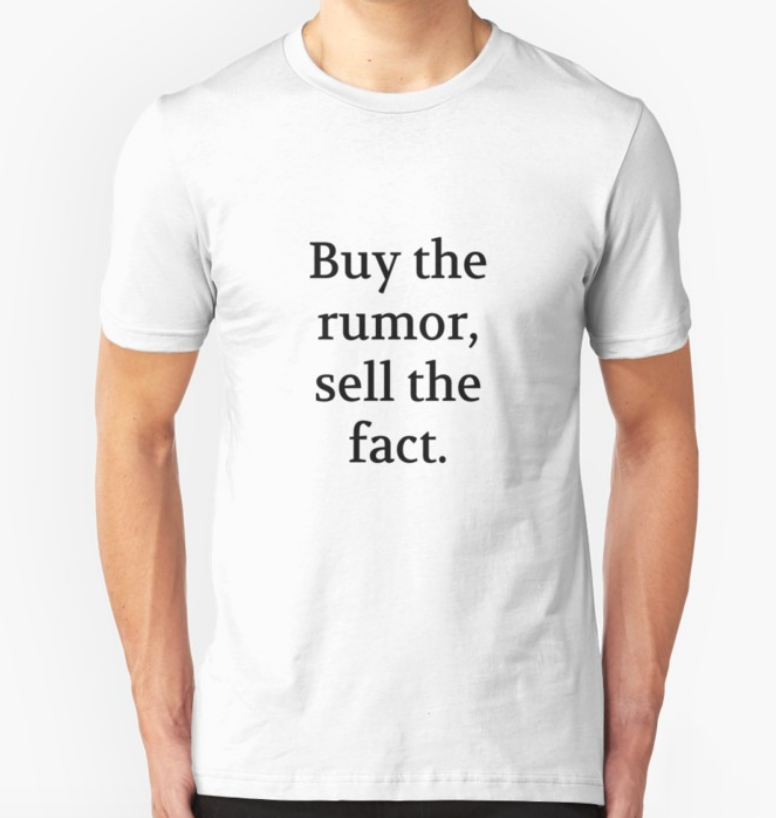 Bullwit! "Buy the rumor, sell the fact" T-shirt (and other products)