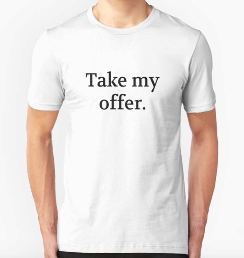 Bullwit! "Take my offer" T-shirt (and other products)