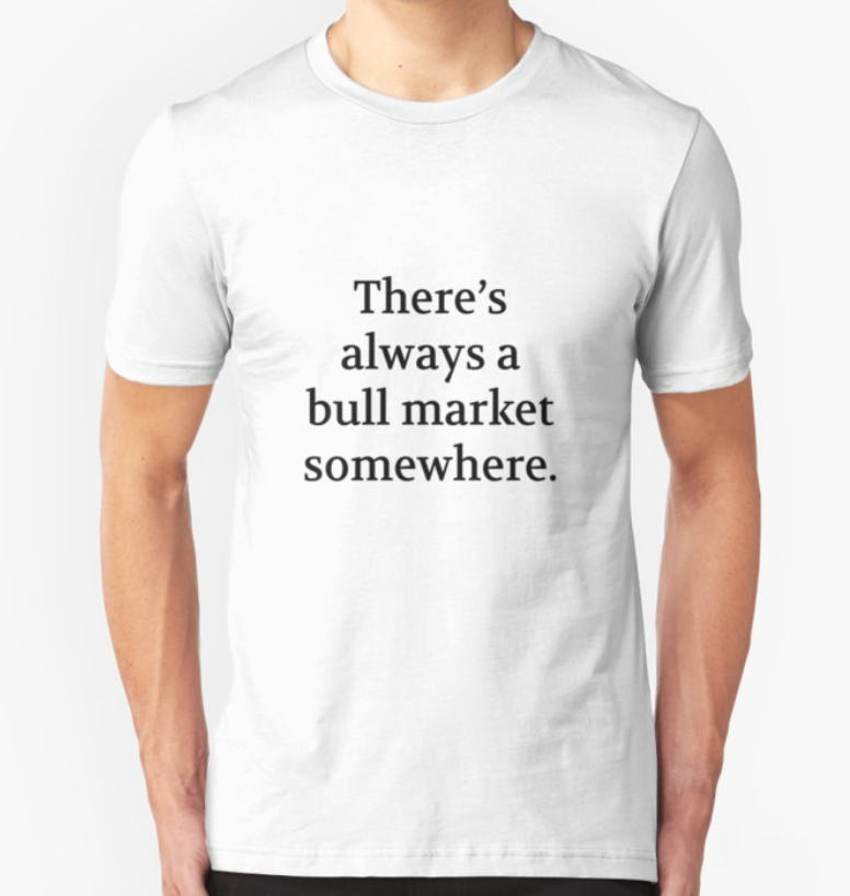 Bullwit! "There's always a bull market somewhere" T-shirt (and other products)