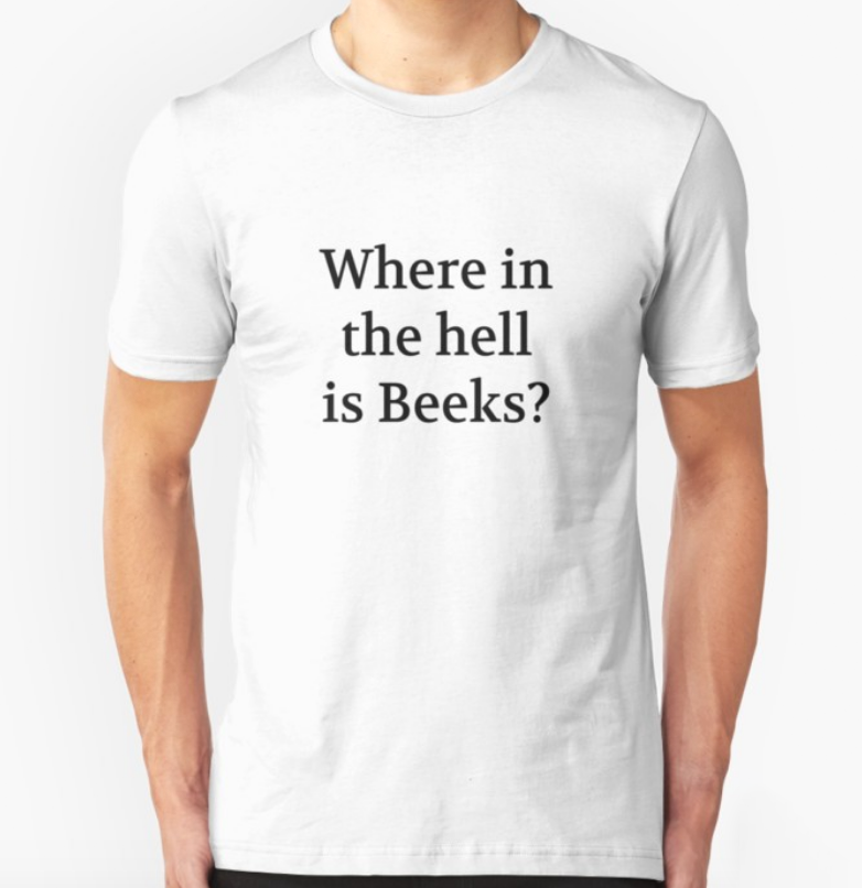 Bullwit! "Where in the hell is Beeks?" T-shirt (and other products)